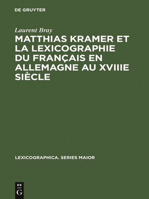 cover image of Matthias Kramer et la lexicographie du français en Allemagne au XVIIIe siècle